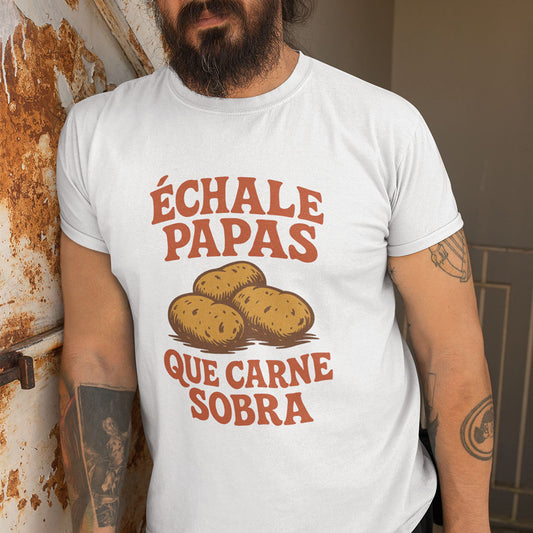 Échale Papas Que Carne Sobra